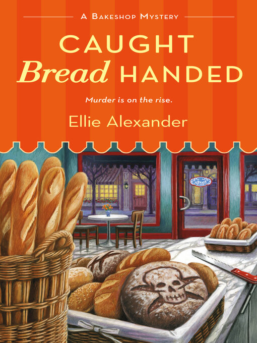 Title details for Caught Bread Handed by Ellie Alexander - Wait list